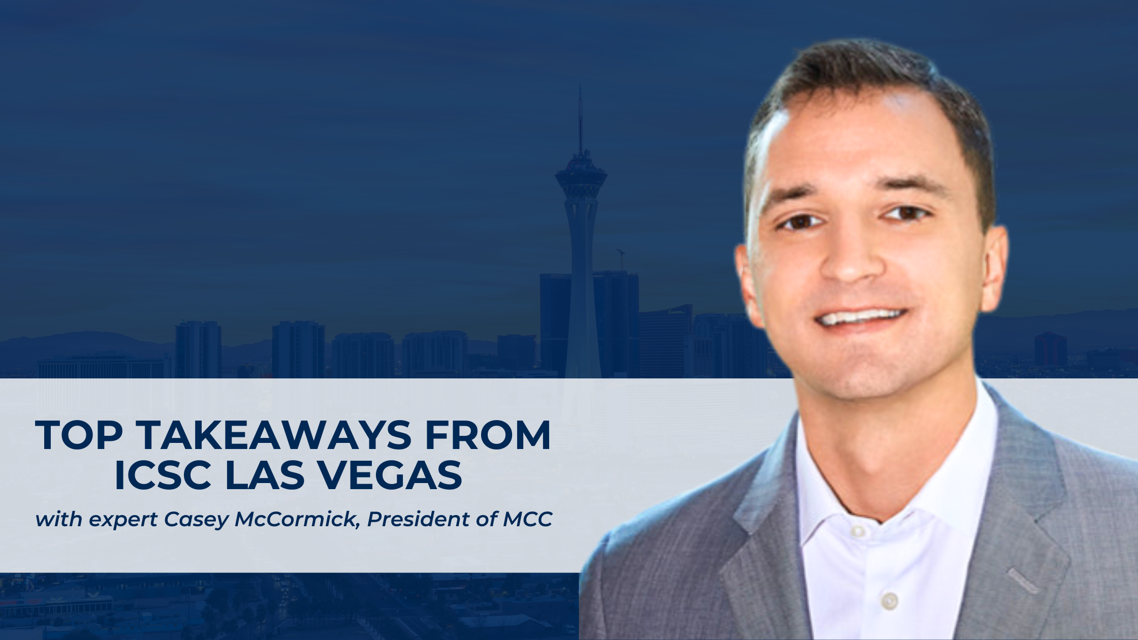Top Takeaways From ICSC Las Vegas 2024